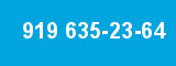919 635-23-64 919 635-23-64